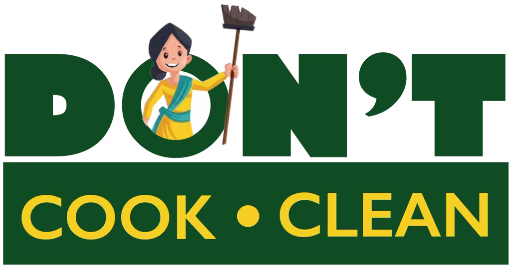 Don't Cook Don't Clean